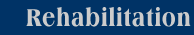 Rehabilitation