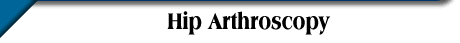 Hip Arthroscopy