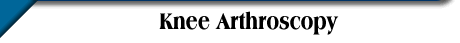 Knee Arthroscopy